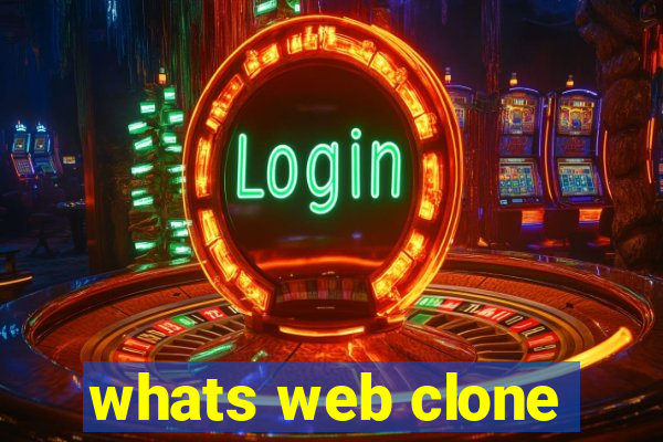 whats web clone